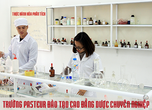 Trường Cao đẳng Y Dược Pasteur đào tạo ngành Dược chuyên nghiệp