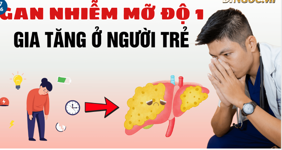 Gan nhiễm mỡ không còn là bệnh của tuổi trung niên: Điều gì đang xảy ra?